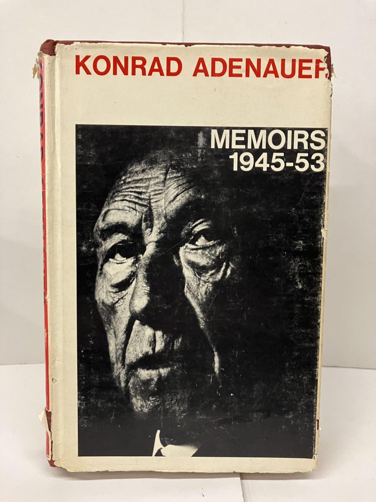 Item #94262 Konrad Adenauer: Memoirs 1945-53. Konrad Adenauer.
