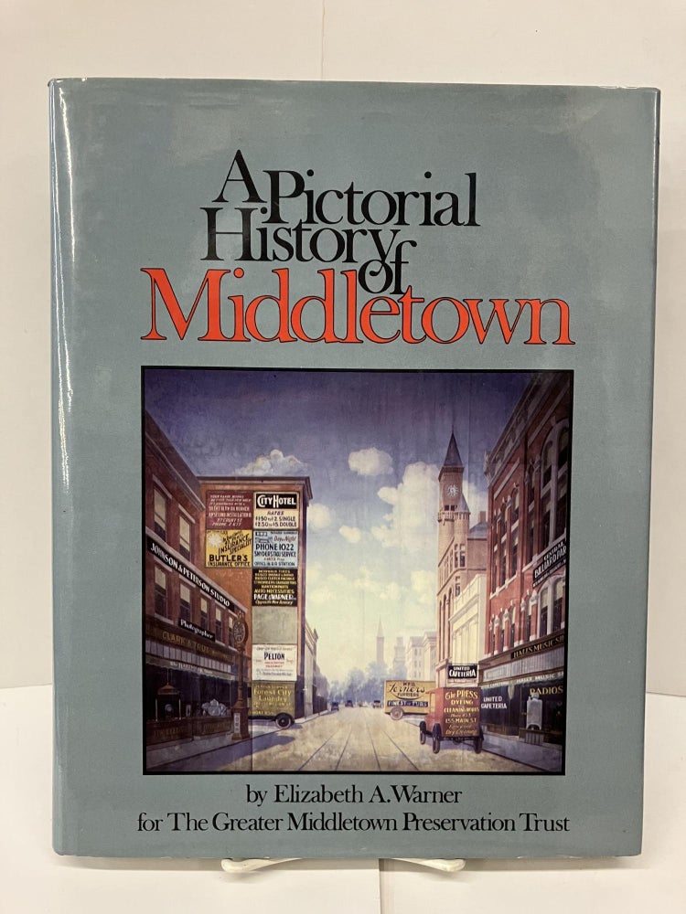 Item #94280 A Pictorial History of Middletown. Elizabeth A. Warner.