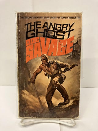 Item #94295 Doc Savage: The Angry Ghost. Kenneth Robeson