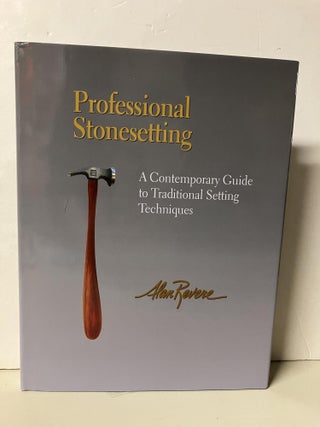 Item #94308 Professional Stonesetting: A Contemporary Guide to Traditional Setting Techniques....
