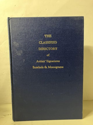 Item #94319 The Classified Directory of Artists' Signatures Symbols & Monograms. H. H. Caplan