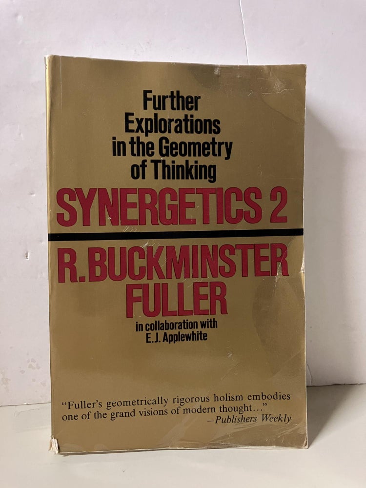 Item #94321 Synergetics 2: Explorations in the Geometry of Thinking. Richard Buckminster Fuller, E. J. Applewhite.