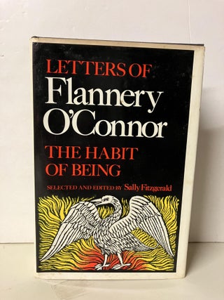 Item #94340 Letters of Flannery O'Connor: The Habit of Being. Sally Fitzgerald