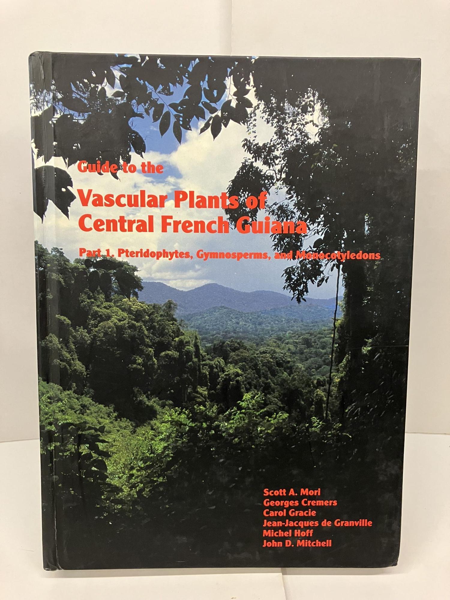 Guide to the Vascular Plants of Central French Guiana: Part 1 ...