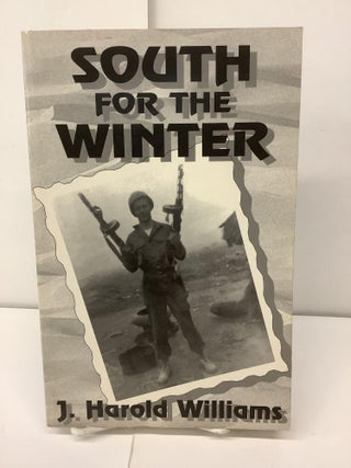 Item #94387 South for the Winter. J. Harold Williams