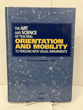 Item #94399 The Art and Science of Teaching Orientational and Mobility to Persons with Visual...