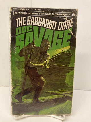 Item #94405 Doc Savage: The Sargasso Ogre. Kenneth Robeson
