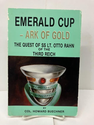 Item #94417 Emerald Cup - Ark of Gold: The Quest of SS LT. Otto Rahn of the Third Reich