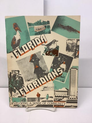 Item #94472 A Florida for Floridians. Florida Endowment for the Humanities