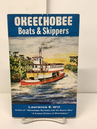 Item #94485 Okeechobee Boats & Skippers. Lawrence E. Will