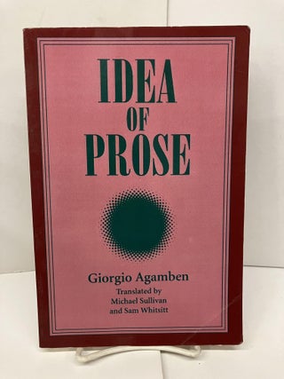 Item #94490 Idea of a Prose. Giorgio Agamben