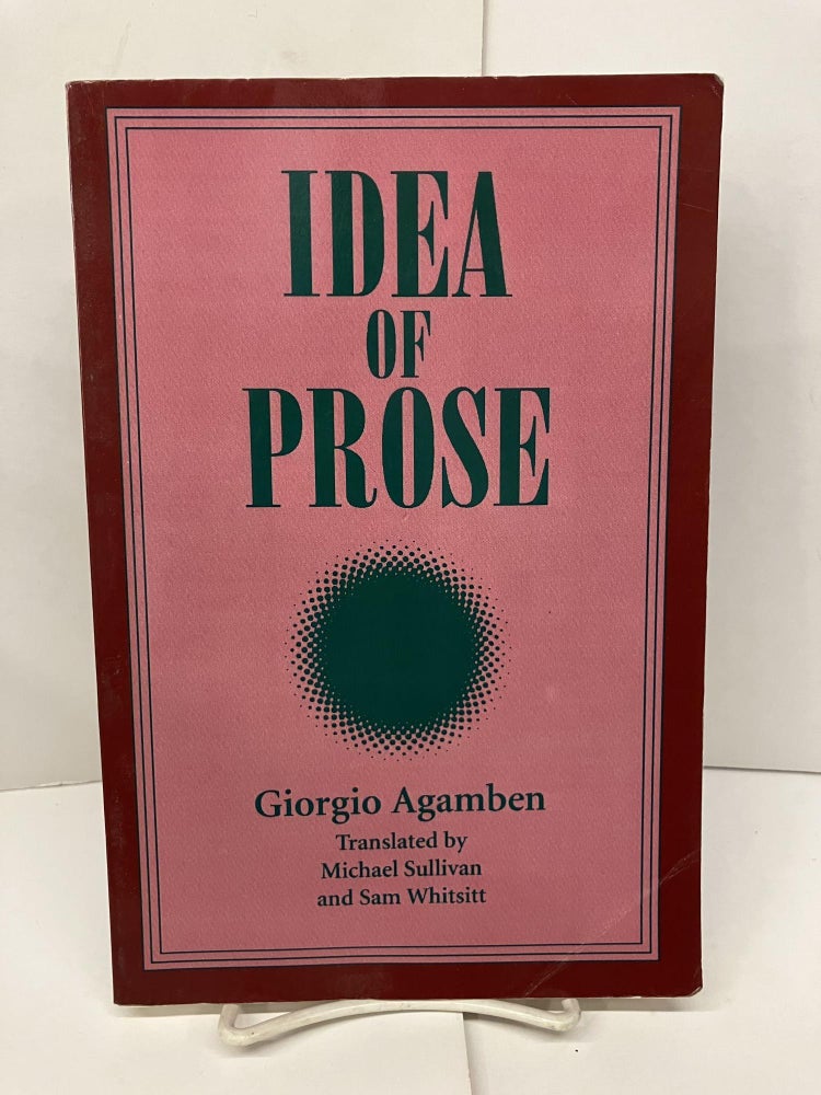 Item #94490 Idea of a Prose. Giorgio Agamben.