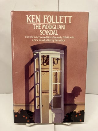 Item #94492 The Modigliani Scandal. Ken Follett