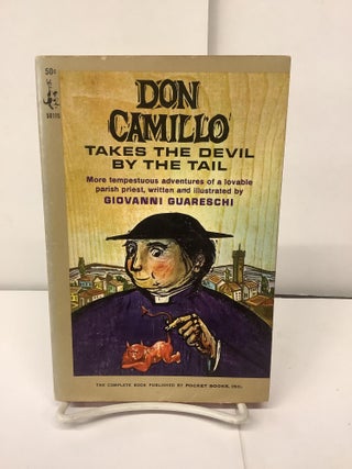 Item #94501 Don Camillo Takes the Devil by the Tail, 50115. Giovanni Guareschi