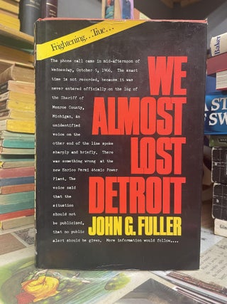 Item #94562 We Almost Lost Detroit. John G. Fuller