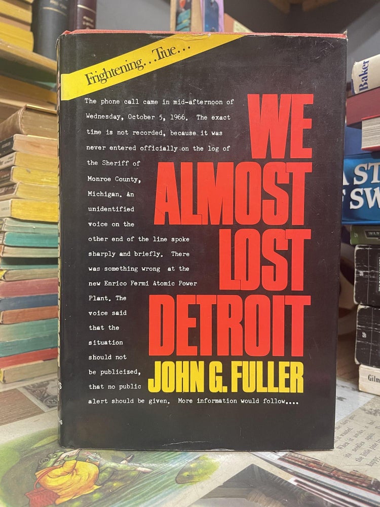 Item #94562 We Almost Lost Detroit. John G. Fuller.
