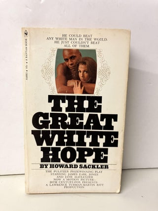 Item #94571 The Great White Hope. Howard Sackler