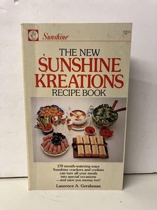 Item #94572 The New Sunshine Creations Recipe Book. Laurence A. Gershman