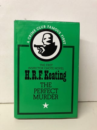 Item #94574 The Perfect Murder: The First Inspector Ghote Novel. H. R. F. Keating