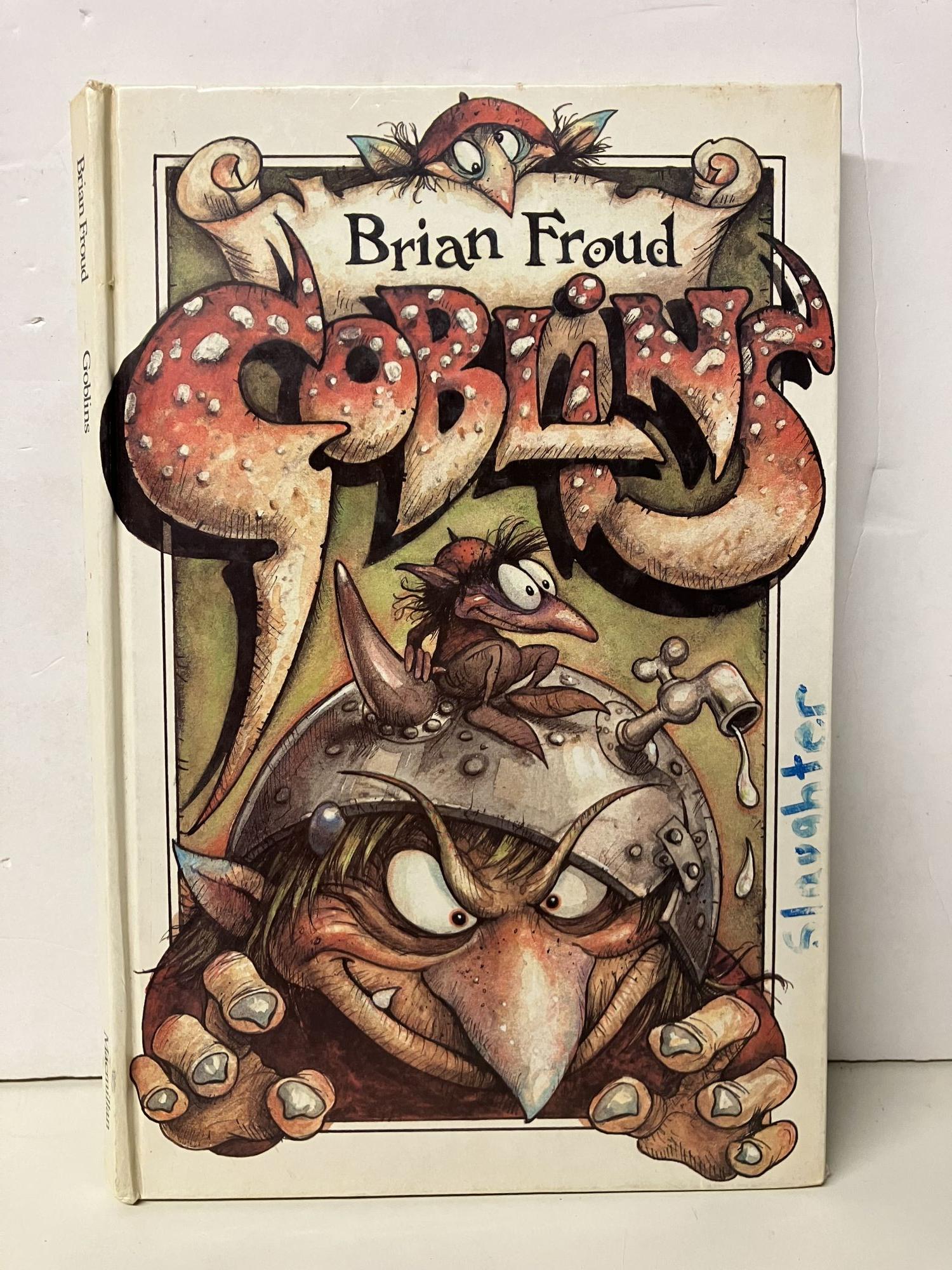 Goblins | Brian Froud | 1st Printing