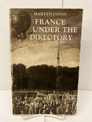 Item #94618 France Under the Directory. Martyn Lyons