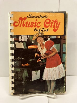 Item #94623 Minnie Pearl's Music City Cookbook. Minnie Pearl
