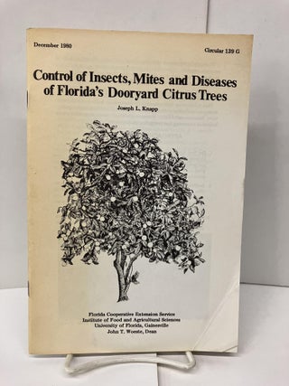 Item #94629 Control of Insects, Mites and Diseases of Florida's Dooryard Citrus Trees. Joseph L....