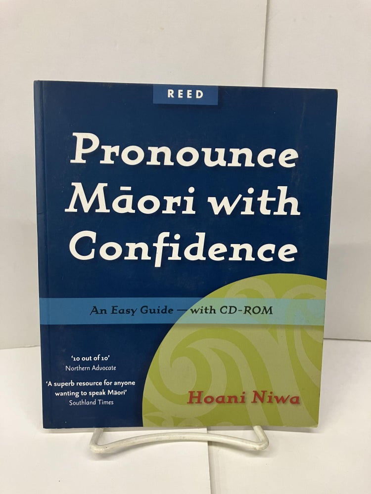 Item #94636 Pronounce Maori with Confidence: The Easiest Guide Ever. Hoani Niwa.