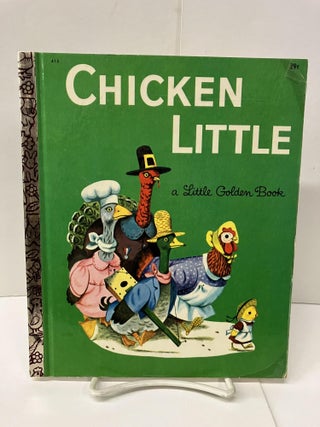 Item #94659 Chicken Little, Little Golden Book #413. Vivienne Benstead, Richard Scarry