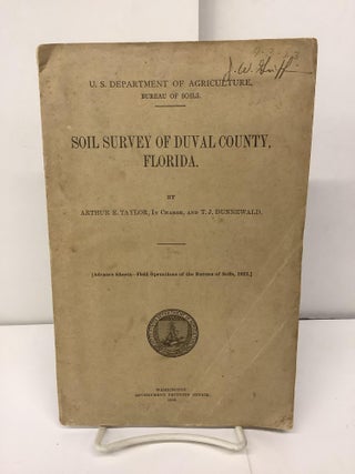 Item #94663 Soil Survey of Duval County Florida. Arthur E. Taylor, T. J. Dunnewald