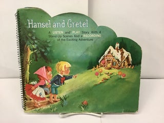 Item #94671 Hansel and Gretel, A Listen and Play Story with 4 Stand-Up Scenes and a Recording of...