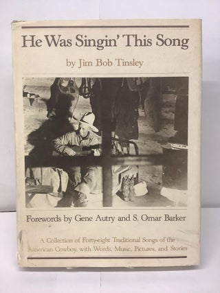Item #94689 He Was Singin' This Song; A Collection of Forty-eight Traditional Songs of the...