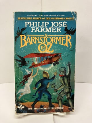 Item #94749 A Barnstormer In Oz. Philip José Farmer