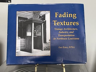 Item #94755 Fading Textures: Vintage Architecture, Industry, and Transportation in Northeast...