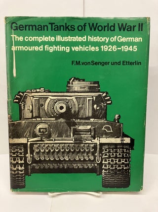Item #94780 German Tanks of WWII: The Complete Illustrated History of German Armoured Fighting...