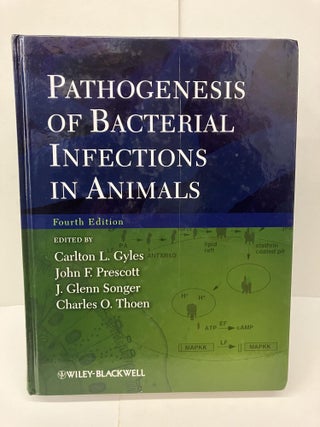 Item #94781 Pathogenesis of Bacterial Infections in Animals. Gyles Carlton L