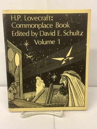 Item #94814 H.P. Lovecraft: Commonplace Book, Volume 1. David E. ed Schultz