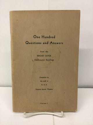 Item #94817 One Hundred Questions and Answers from the Edgar Cayce Clairvoyant Readings, Volume...