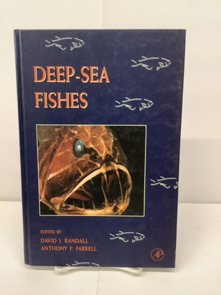 Item #94846 Deep-Sea Fishes. David J. Randall, Anthony P. Farrell