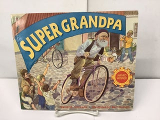 Item #94877 Super Grandpa. David M. Schwartz, Bert Dodson