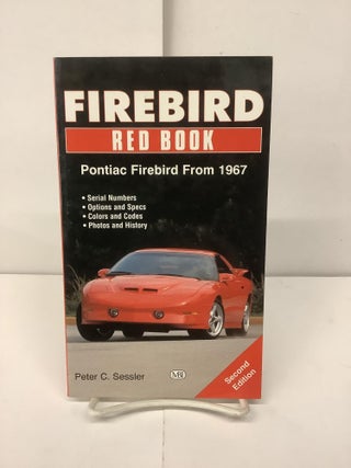 Item #94977 Firebird Red Book; Pontiac Firebird from 1967. Peter C. Sessler