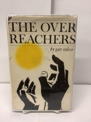 Item #95000 The Overreachers. Gay Talese