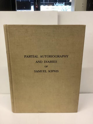 Item #95005 Partial Autobiography and Diaries of Samuel Kipnis. Samuel Kipnis