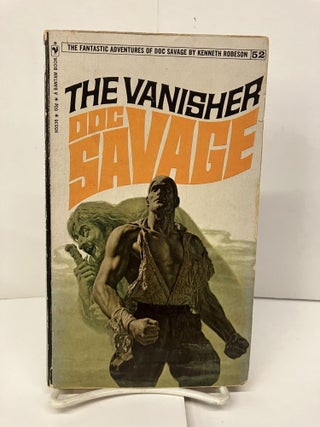 Item #95016 Doc Savage: The Vanisher. Kenneth Robeson