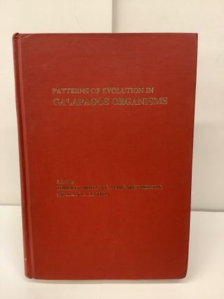 Item #95023 Patterns of Evolution in Galapagos Organisms. Robert I. Bowman, Margaret Berson, Alan...