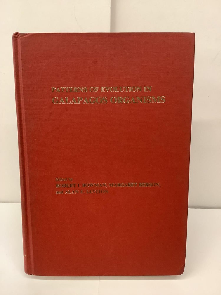 Item #95023 Patterns of Evolution in Galapagos Organisms. Robert I. Bowman, Margaret Berson, Alan E. eds Leviton.