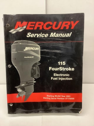 Item #95025 Mercury Service Manual; 115 FourStroke Electronic Fuel Injection; Starting Model Year...