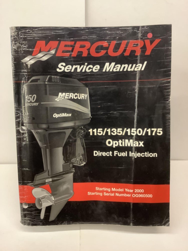 Item #95026 Mercury Service Manual; 115 / 135 / 150 / 175 OptiMax Direct Fuel Injection; Starting Model Year 2000, Starting Serial Number OG960500