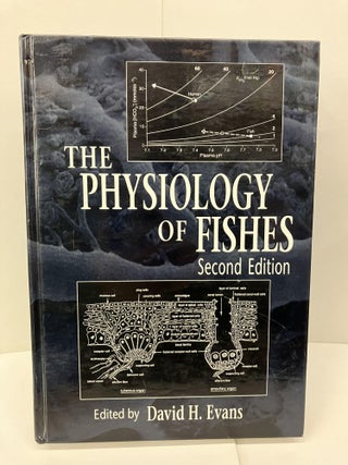 Item #95079 The Physiology of Fishes. David H. Evans