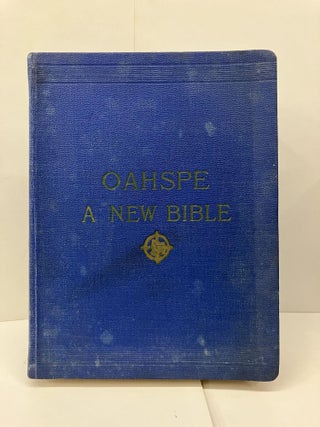 Item #95083 Oahspe: A New Bible in the Words of Jehovih and his Angel Embassadors